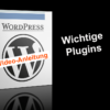 Wichtige Plugins für Deine WordPress Website